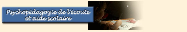 Psychop�dagogie de l'�coute et aide scolaire